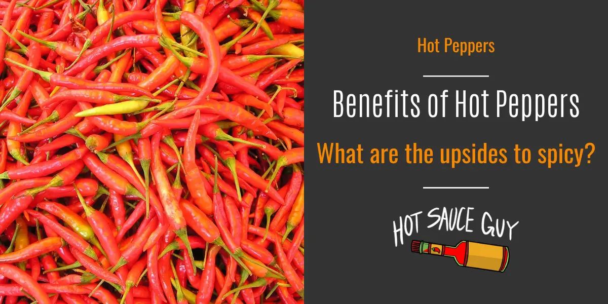 What Are The Benefits Of Eating Hot Peppers